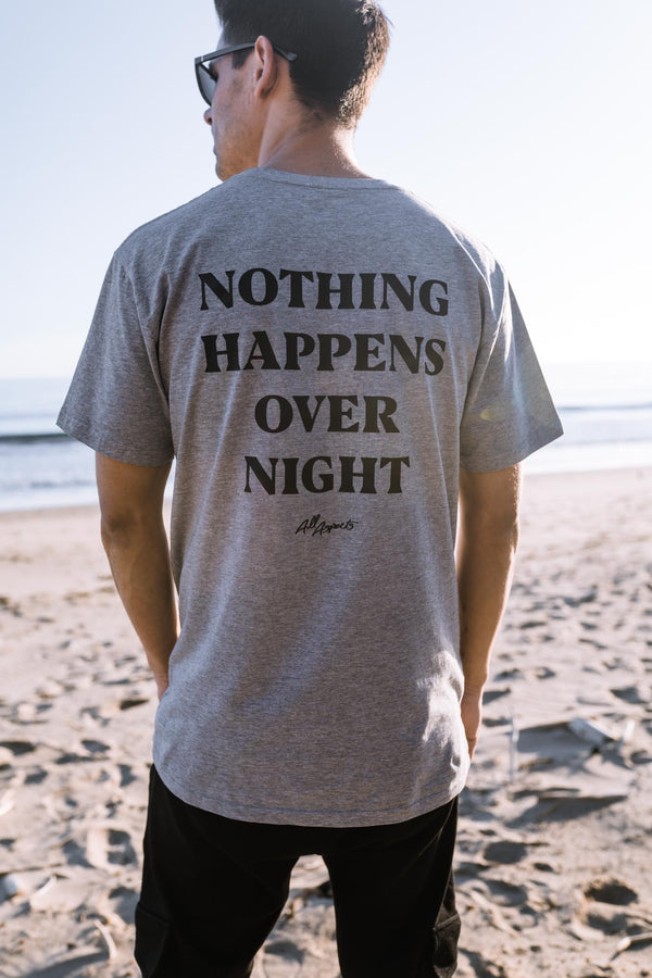 Nothing Happens Overnight Tee - Athletic Heather