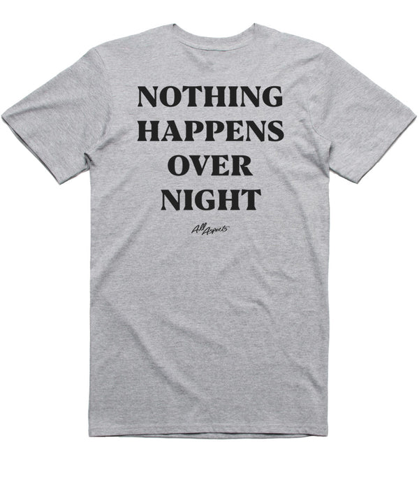 Nothing Happens Overnight Tee - Athletic Heather