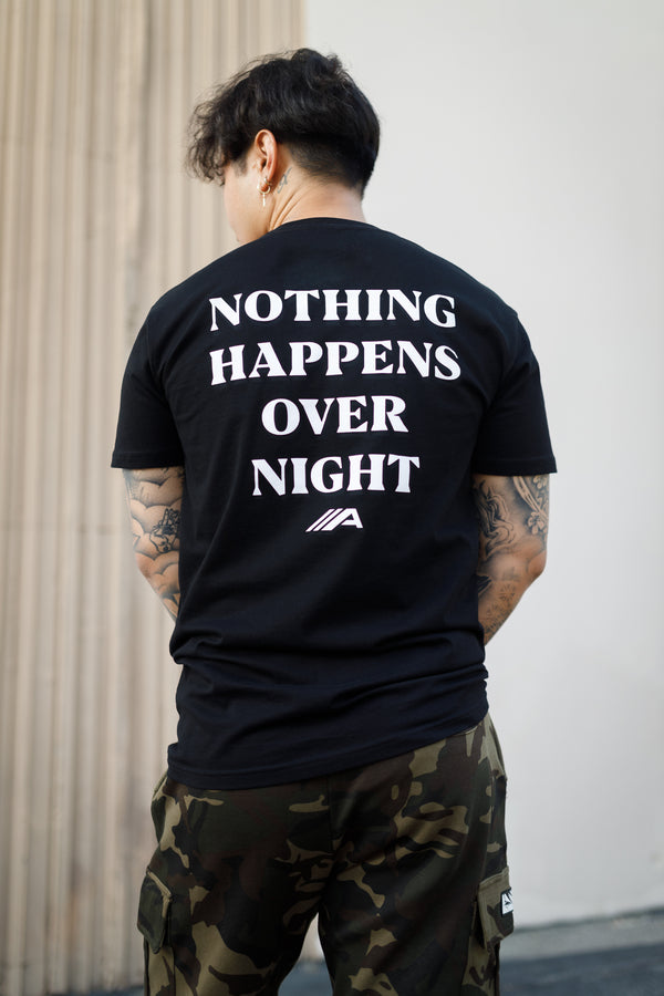 Nothing Happens Overnight Tee V2 - Black