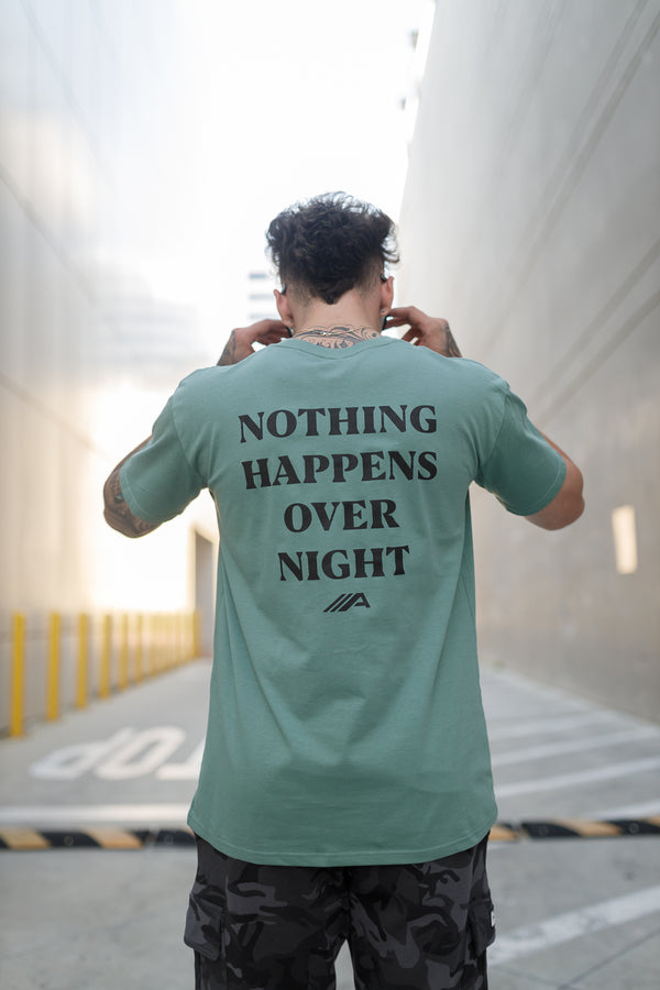 Nothing Happens Overnight Tee V2 - Sage