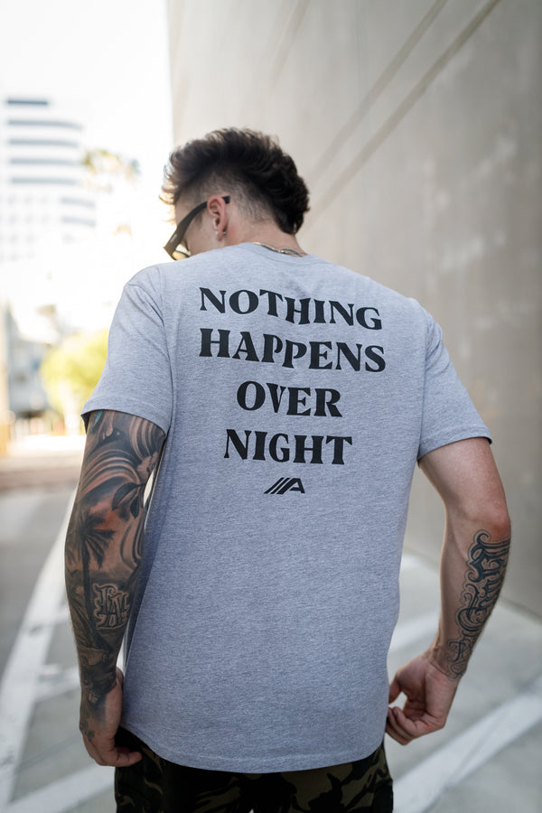 Nothing Happens Overnight Tee V2 - Grey